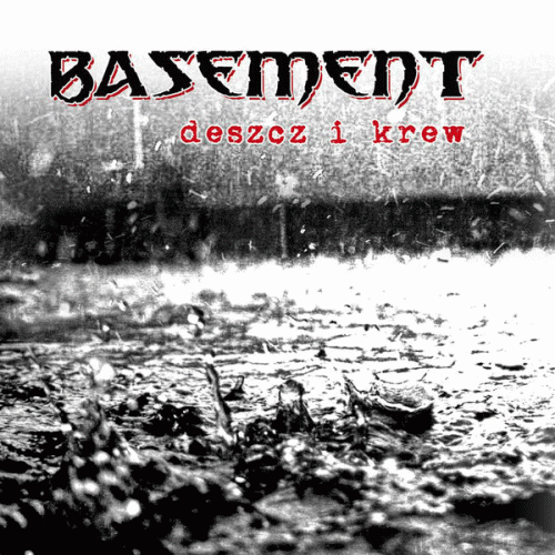 Basement (PL) : Deszcz I Krew